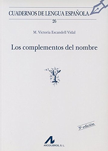 9788476351772: Los complementos del nombre (Cuadernos de lengua espaola) (Spanish Edition)