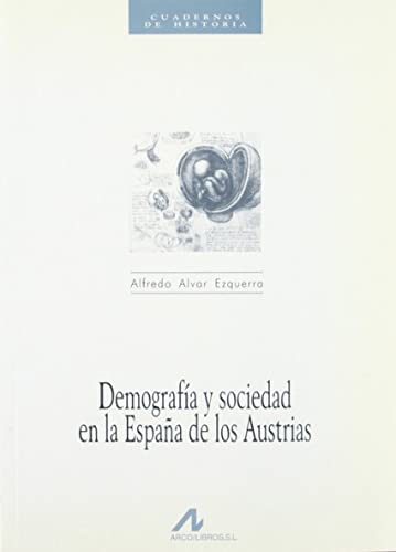 9788476351895: Demografa y sociedad en la Espaa de los Austrias (Cuadernos de historia)