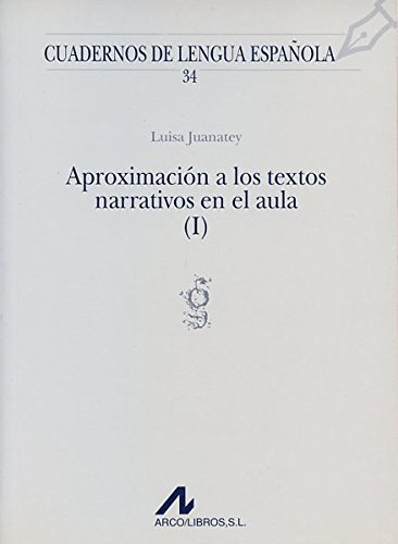 Imagen de archivo de APROXIMACIN A LOS TEXTOS NARRATIVOS EN EL AULA (I) a la venta por KALAMO LIBROS, S.L.