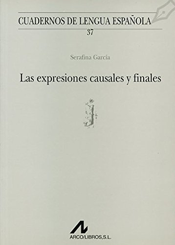 9788476352144: Las expresiones causales y finales (j) (Cuadernos de lengua espaola)