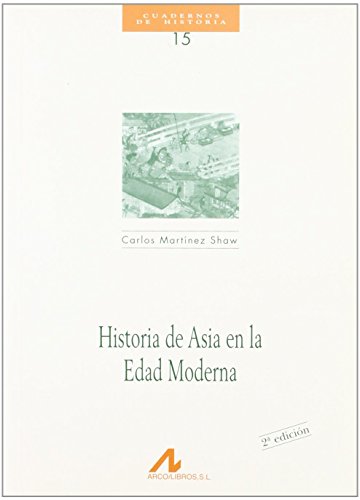 9788476352205: Historia de Asia en la edad moderna (Cuadernos de historia)