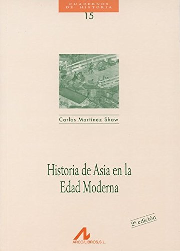 9788476352205: Historia de Asia En La Edad Moderna