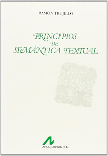 Imagen de archivo de PRINCIPIOS DE SEMNTICA TEXTUAL a la venta por KALAMO LIBROS, S.L.
