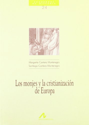 Beispielbild fr LOS MONJES Y LA CRISTIANIZACIN DE EUROPA zum Verkauf von KALAMO LIBROS, S.L.