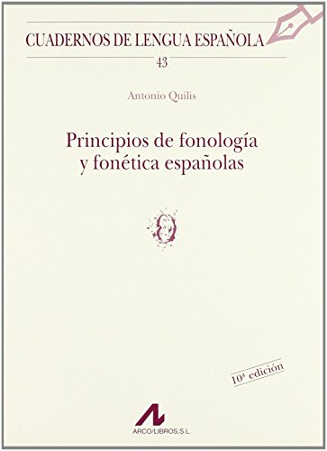 9788476352502: Principios de fonologa y fontica espaolas (o): 43 (Cuadernos de lengua espaola)