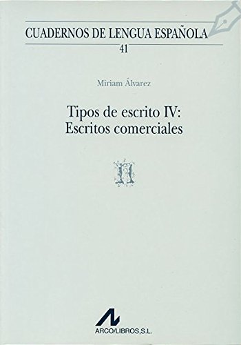 Stock image for Tipos de escrito IV: Escritos comerciales. for sale by HISPANO ALEMANA Libros, lengua y cultura