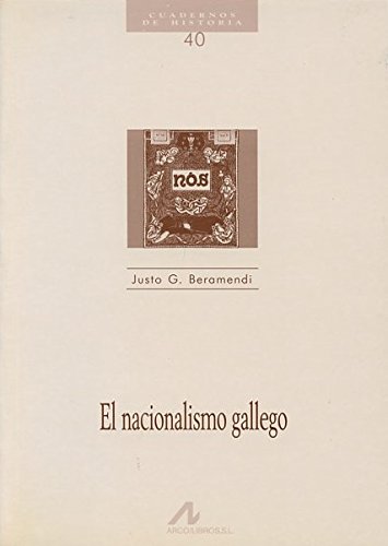 Imagen de archivo de El nacionalismo gallego (Cuadernos de historia) a la venta por WorldofBooks