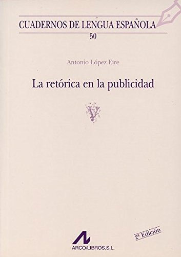 Beispielbild fr La retrica en la publicidad (v) (Cuadernos de lengua espaola, Band 50) zum Verkauf von medimops