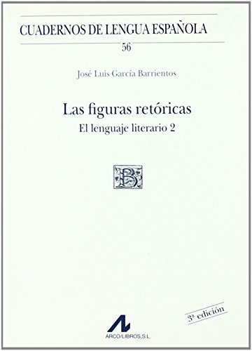 Imagen de archivo de FIGURAS RETRICAS, LAS. EL LENGUAJE LITERARIO 2 (3 Ed.) Cuadernos LENGUA ESPA a la venta por Hilando Libros