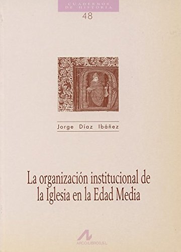 Imagen de archivo de La organizacin institucional de la Iglesia en la edad media a la venta por Agapea Libros