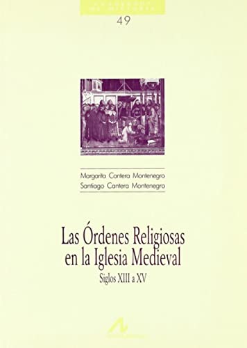 Beispielbild fr LAS RDENES RELIGIOSAS EN LA IGLESIA MEDIEVAL zum Verkauf von KALAMO LIBROS, S.L.