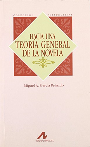 Imagen de archivo de HACIA UNA TEORA GENERAL DE LA NOVELA a la venta por KALAMO LIBROS, S.L.