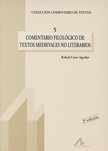 Imagen de archivo de COMENTARIO FILOLÓGICO DE TEXTOS MEDIEVALES NO LITERARIOS a la venta por KALAMO LIBROS, S.L.