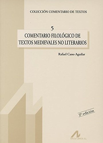 Comentario filologico de textos medievales no literarios.