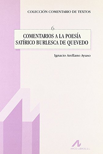 Beispielbild fr COMENTARIOS A LA POESA SATRICO BURLESCA DE QUEVEDO zum Verkauf von KALAMO LIBROS, S.L.