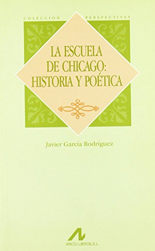 9788476353165: La escuela de Chicago: historia y potica