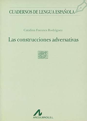 Imagen de archivo de Las construcciones adversativas (D cuadrado) a la venta por Agapea Libros