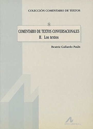 Beispielbild fr COMENTARIO DE TEXTOS CONVERSACIONALES: LOS TEXTOS zum Verkauf von KALAMO LIBROS, S.L.