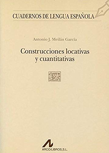 Construcciones locativas y cuantitativas.