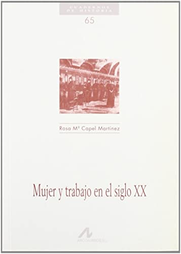 Stock image for MUJER Y TRABAJO EN EL SIGLO XX for sale by KALAMO LIBROS, S.L.