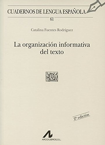 9788476353462: La organizacin informativa del texto (G cuadrado) (Cuadernos de lengua espaola)