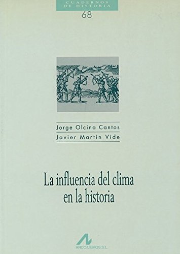 Stock image for LA INFLUENCIA DEL CLIMA EN LA HISTORIA for sale by KALAMO LIBROS, S.L.