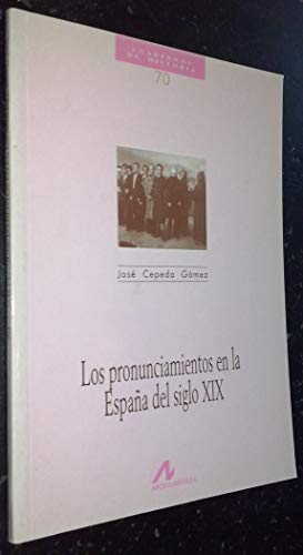 Beispielbild fr Los pronunciamientos en la Espaa del siglo XIX zum Verkauf von Ammareal