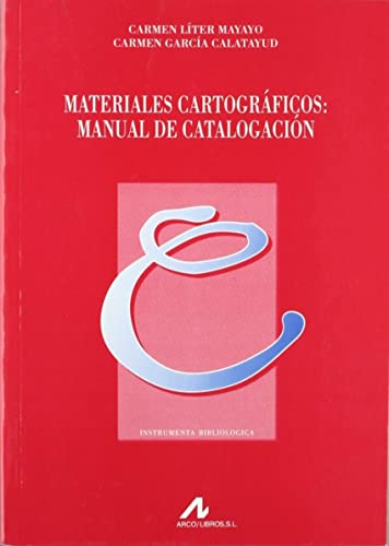 Materiales cartograficos: manual de catalogación.