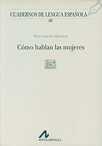 Imagen de archivo de CMO HABLAN LAS MUJERES a la venta por KALAMO LIBROS, S.L.