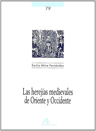 Imagen de archivo de Las herejas medievales de oriente y occidente. a la venta por Abyssbooks