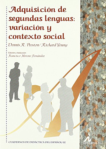 AdquisiciÃ³n de segundas lenguas, variaciÃ³n y contexto social (9788476354124) by R. Preston, Denis; Young, Richard