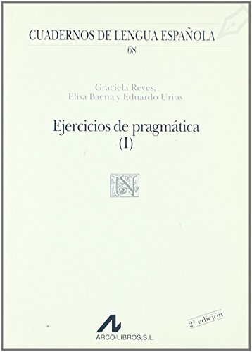 Ejercicios de pragmática I y II (N y Ñ cuadrado) 68 y 69 - Graciela Reyes, Elisa Baena y Eduardo Urios