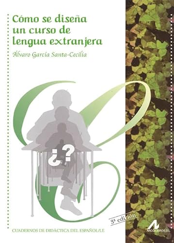 9788476354308: Como se disea un curso de lengua extranjera (Cuadernos de didctica del espaol/LE)