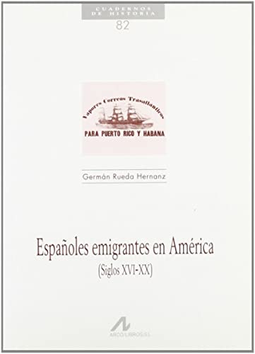 Stock image for ESPAOLES EMIGRANTES EN AMRICA, SIGLOS XVI-XX for sale by KALAMO LIBROS, S.L.