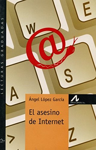 9788476354339: El asesino de internet (Lecturas graduadas) (Spanish Edition)