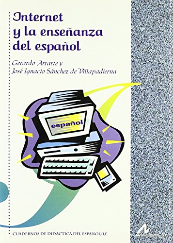 9788476354742: Internet y la enseanza del espaol (Cuadernos de didctica del espaol/LE) (Spanish Edition)