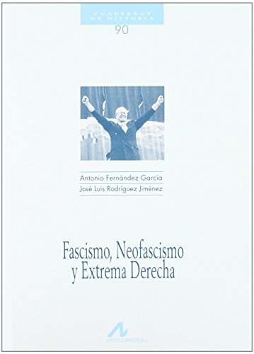 Fascismo, neofascismo y extrema derecha (9788476354780) by FernÃ¡ndez, Antonio; RodrÃ­guez JimÃ©nez, JosÃ© Luis