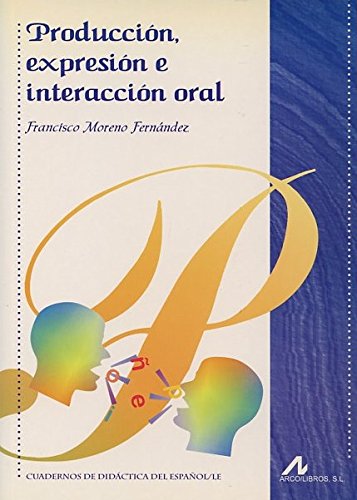 9788476354872: Produccion, expresion e interaccion oral