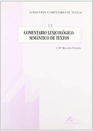 Imagen de archivo de COMENTARIO LEXICOLGICOSEMNTICO DE TEXTOS a la venta por Hiperbook Espaa