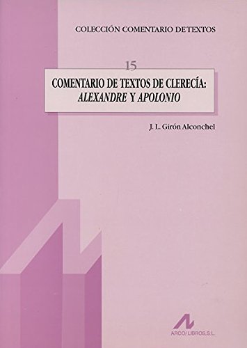 Stock image for COMENTARIO DE TEXTOS DE CLERECA: ALEXANDRE Y APOLONIO for sale by KALAMO LIBROS, S.L.