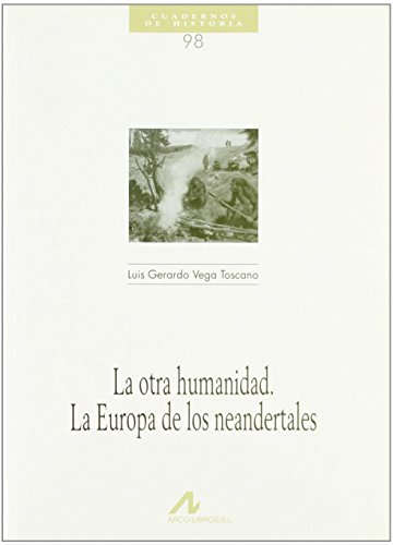 Imagen de archivo de La otra humanidad: la Europa de los neandertales a la venta por Agapea Libros