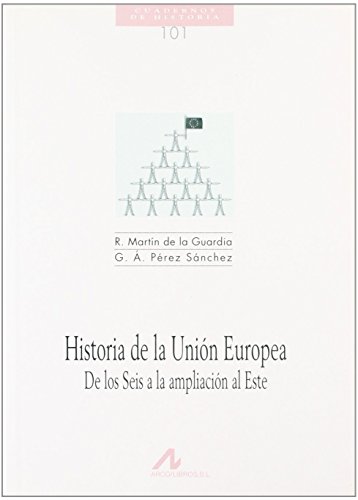 Beispielbild fr Historia de la Unin Europea: de los seis a la ampliacin al Este zum Verkauf von medimops