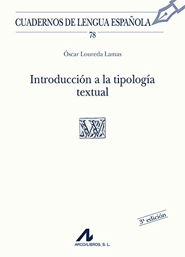 Imagen de archivo de Introduccin a la tipologa textual (W cuadrado) (Cuadernos de lengua espaola, Band 78) a la venta por medimops