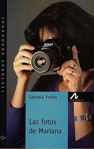 9788476355657: Las fotos de Mariana (Lecturas graduadas) (Spanish Edition)