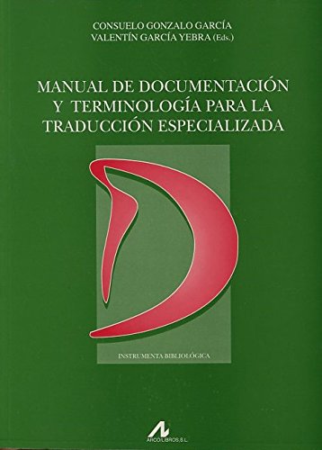 Stock image for Manual de documentaci n y terminologa para la traducci n especializada for sale by AwesomeBooks