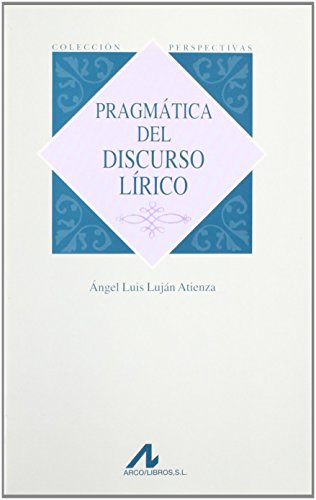 9788476355855: Pragmtica del discurso lrico (Perspectivas) (Spanish Edition)