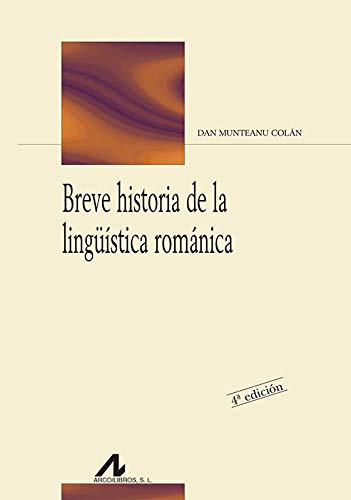 9788476355916: Breve historia de la lingüística románica (Bibliotheca philologica)
