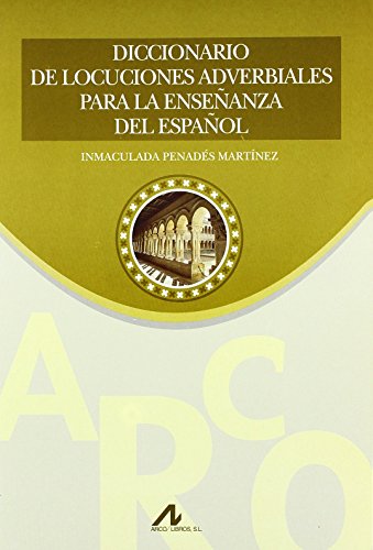 Stock image for DICCIONARIO DE LOCUCIONES ADVERBALES PARA LA ENSEANZA DEL ESPAOL for sale by KALAMO LIBROS, S.L.