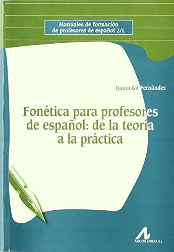 9788476356456: Fontica para profesores de espaol: de la teora a la prctica (Manuales de formacin de profesores de espaol 2/L)