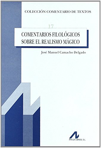 Stock image for Comentarios filolgicos sobre el realismo mgico (Comentario de textos, Band 17) for sale by medimops